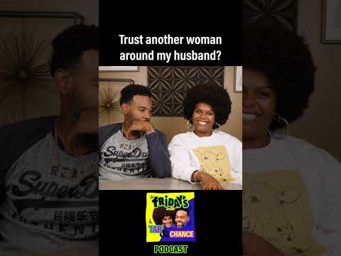 I am very protective over my husband | Fridays with Tab and Chance - Your Spouse Making New Friends